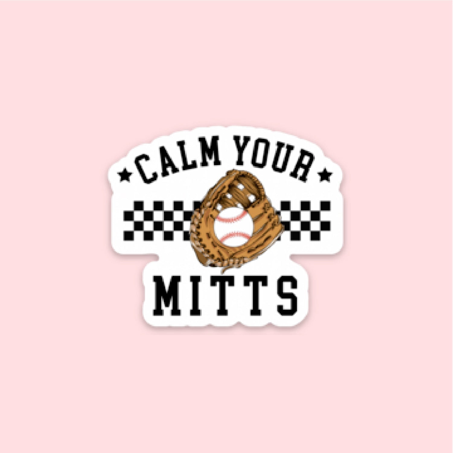 LMSS® STICKER - CALM YOUR MITTS Little Mama Shirt Shop LLC
