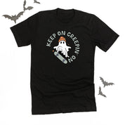 Keep On Creepin' On - Unisex Tee Little Mama Shirt Shop