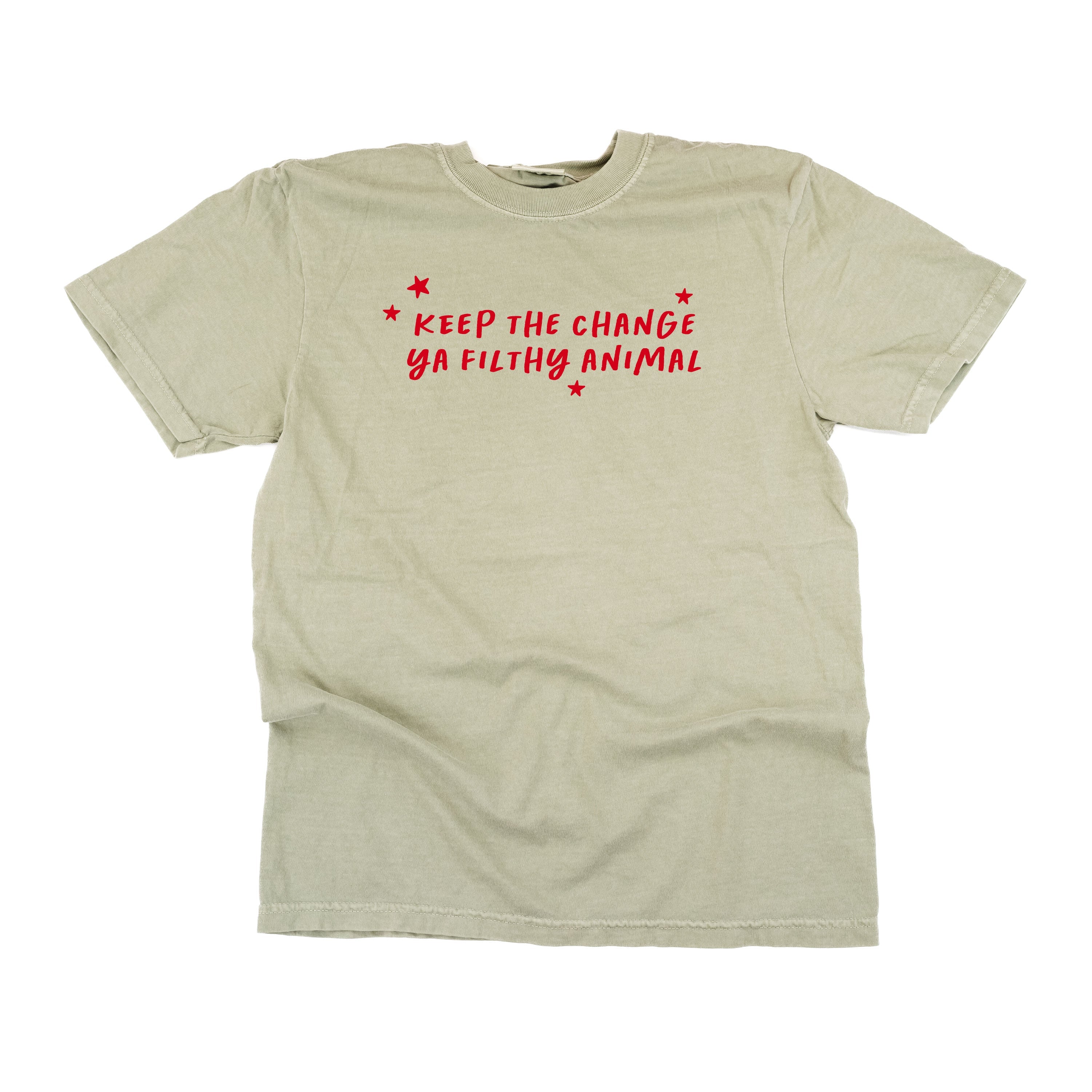 Keep The Change Ya Filthy Animal - Comfort Colors Tee Little Mama Shirt Shop