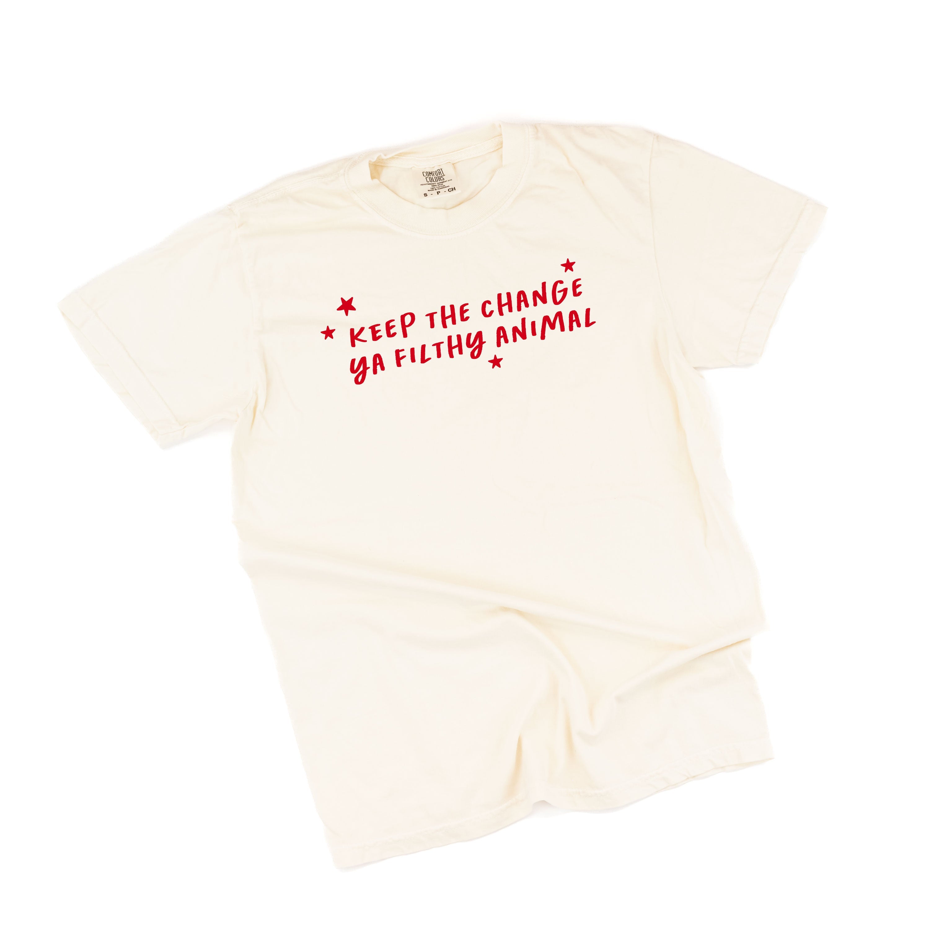 Keep The Change Ya Filthy Animal - Comfort Colors Tee Little Mama Shirt Shop