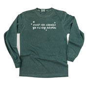 Keep The Change Ya Filthy Animal - LONG SLEEVE Comfort Colors Tee Little Mama Shirt Shop