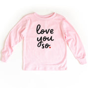 Love You So - Child Long Sleeve Tee Little Mama Shirt Shop