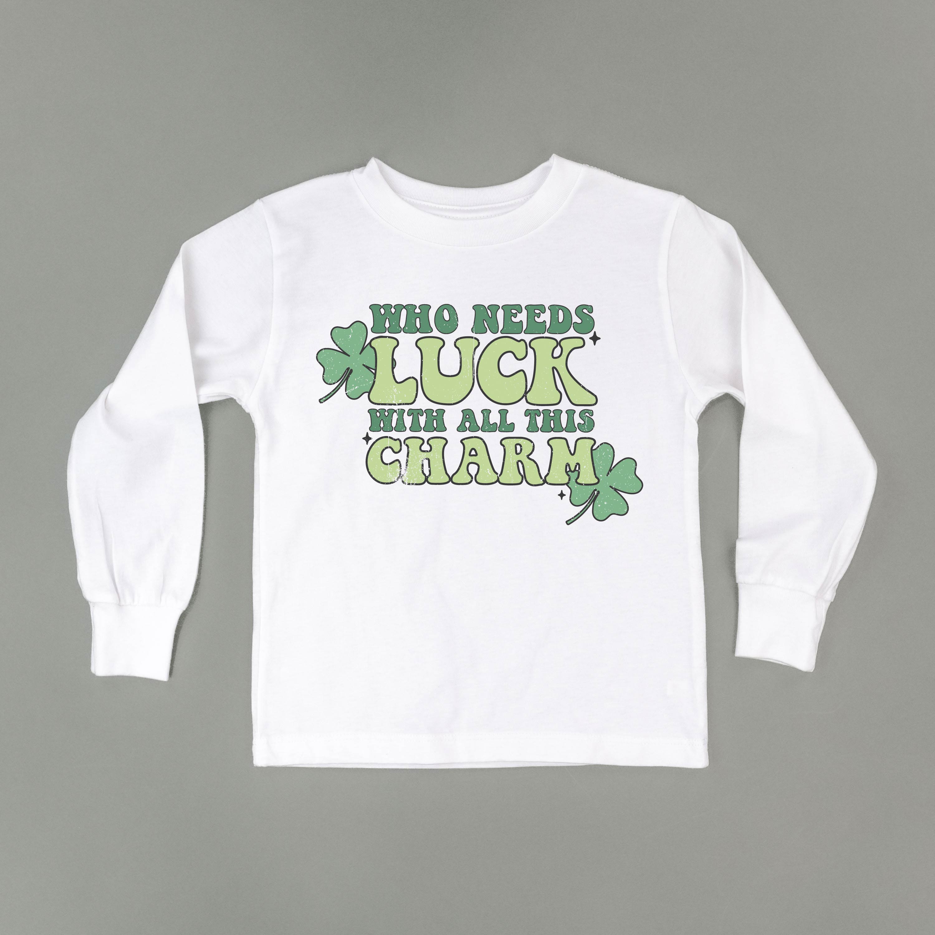 Who Needs Luck With All This Charm - Child Long Sleeve Tee Little Mama Shirt Shop