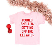 I Could Smell Ya Getting Off The Elevator - Child Tee Little Mama Shirt Shop