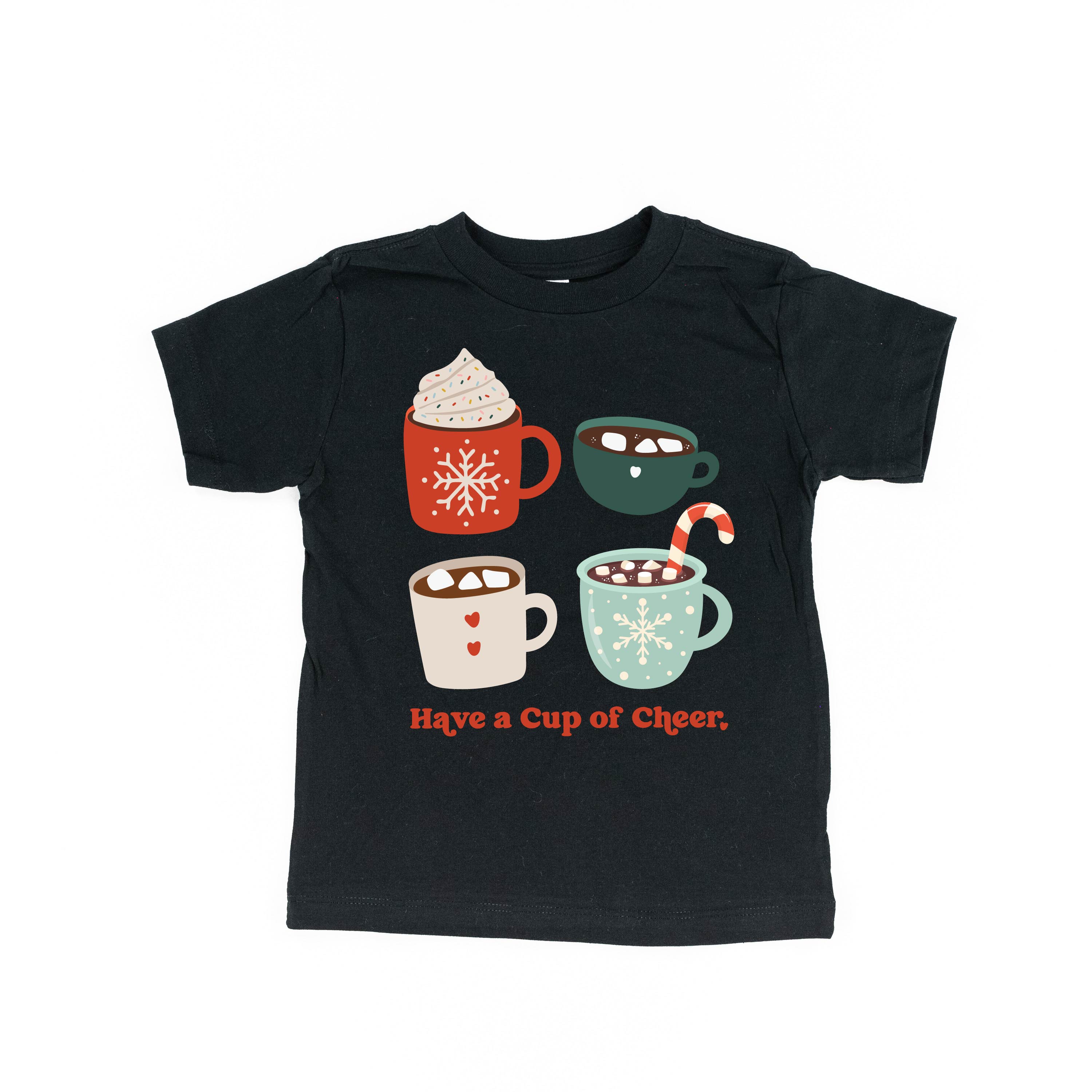 Have A Cup Of Cheer - Child Tee Little Mama Shirt Shop