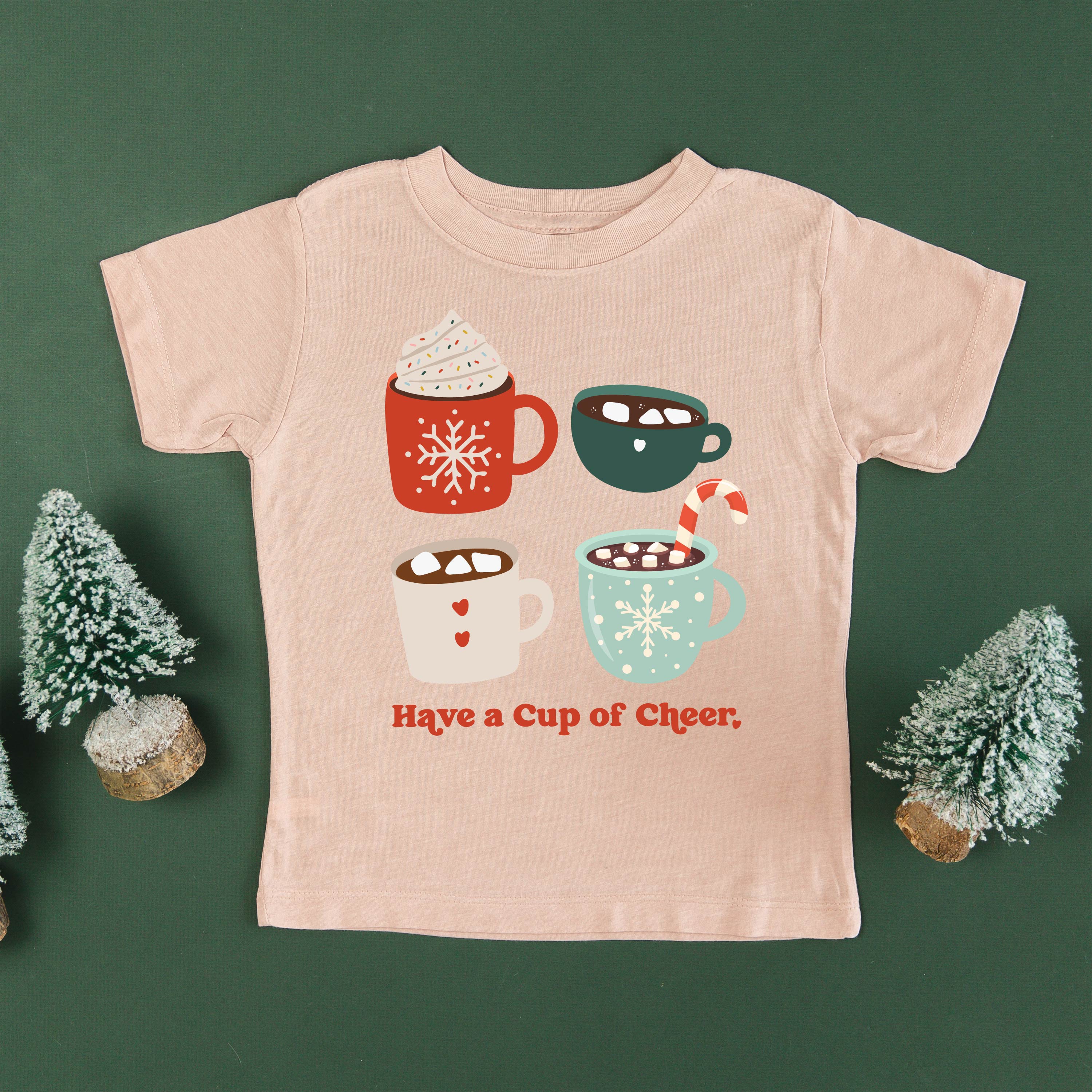 Have A Cup Of Cheer - Child Tee Little Mama Shirt Shop
