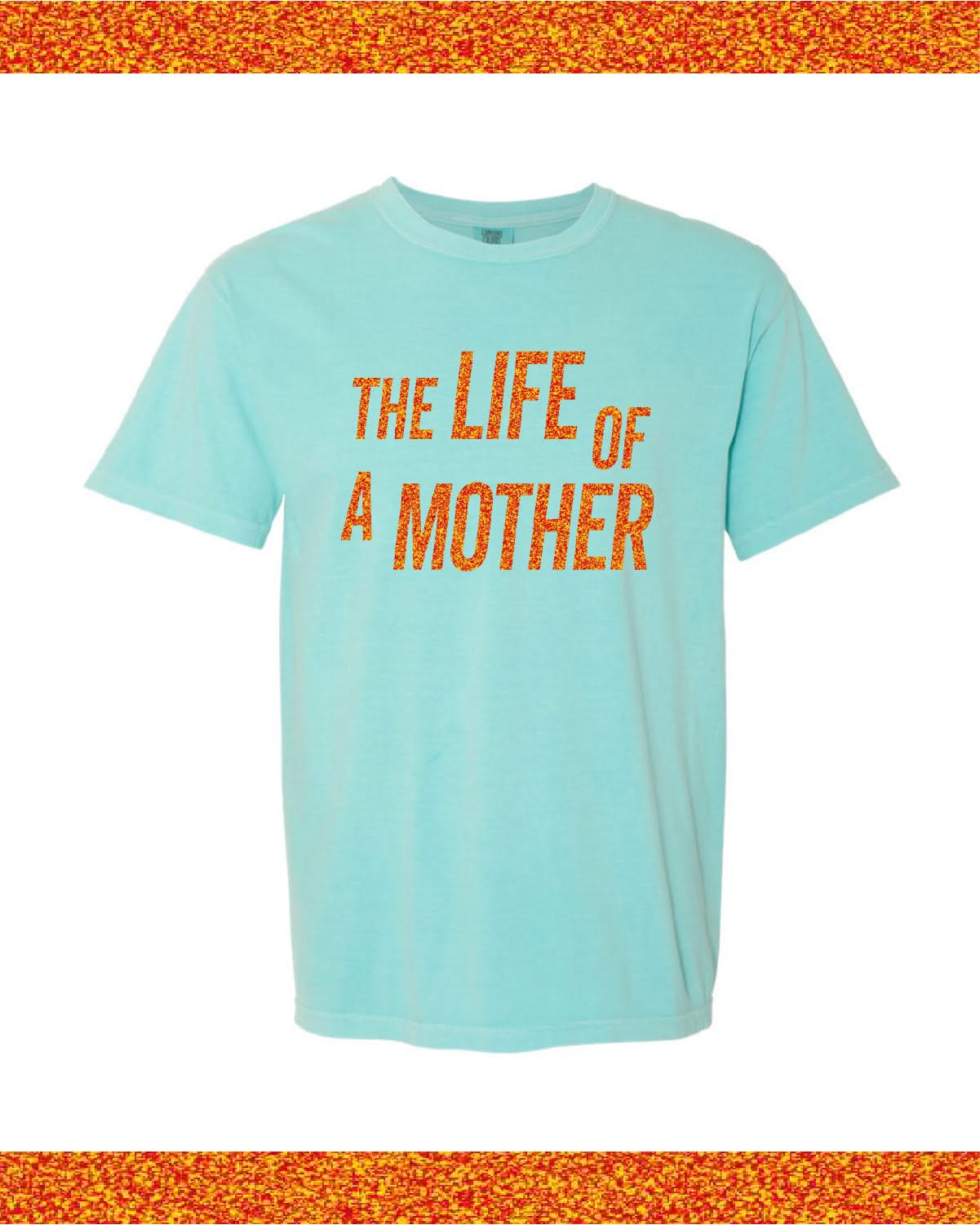 ✨ THE LIFE OF A MOTHER ✨ - Comfort Colors Tee Little Mama Shirt Shop LLC