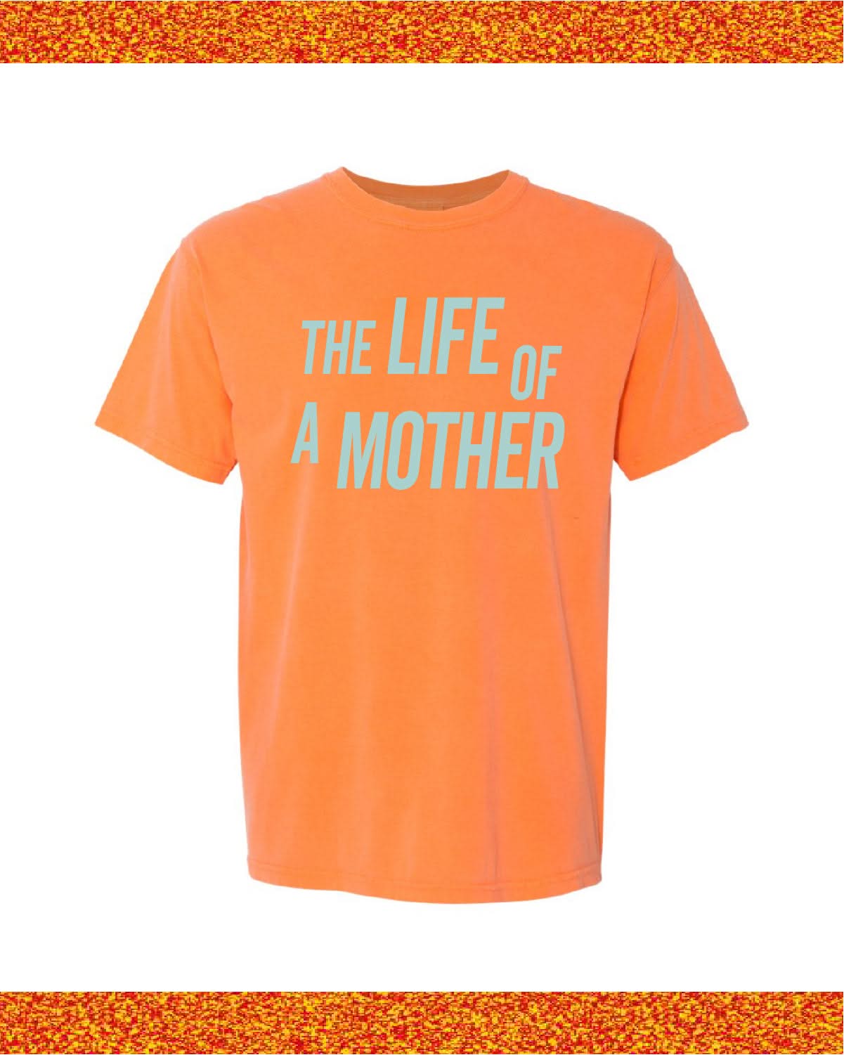 ✨ THE LIFE OF A MOTHER ✨ - Comfort Colors Tee Little Mama Shirt Shop LLC