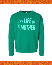 ✨ THE LIFE OF A MOTHER ✨ - Super Soft Fleece Little Mama Shirt Shop LLC