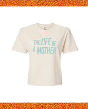 ✨ THE LIFE OF A MOTHER ✨ - Cropped Comfort Colors Tee Little Mama Shirt Shop LLC