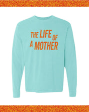 ✨ THE LIFE OF A MOTHER ✨ - Long Sleeve Comfort Colors Tee Little Mama Shirt Shop
