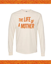 ✨ THE LIFE OF A MOTHER ✨ - Long Sleeve Comfort Colors Tee Little Mama Shirt Shop