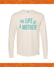 ✨ THE LIFE OF A MOTHER ✨ - Long Sleeve Comfort Colors Tee Little Mama Shirt Shop