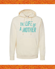 ✨ THE LIFE OF A MOTHER ✨ - Adult HOODIE Little Mama Shirt Shop LLC