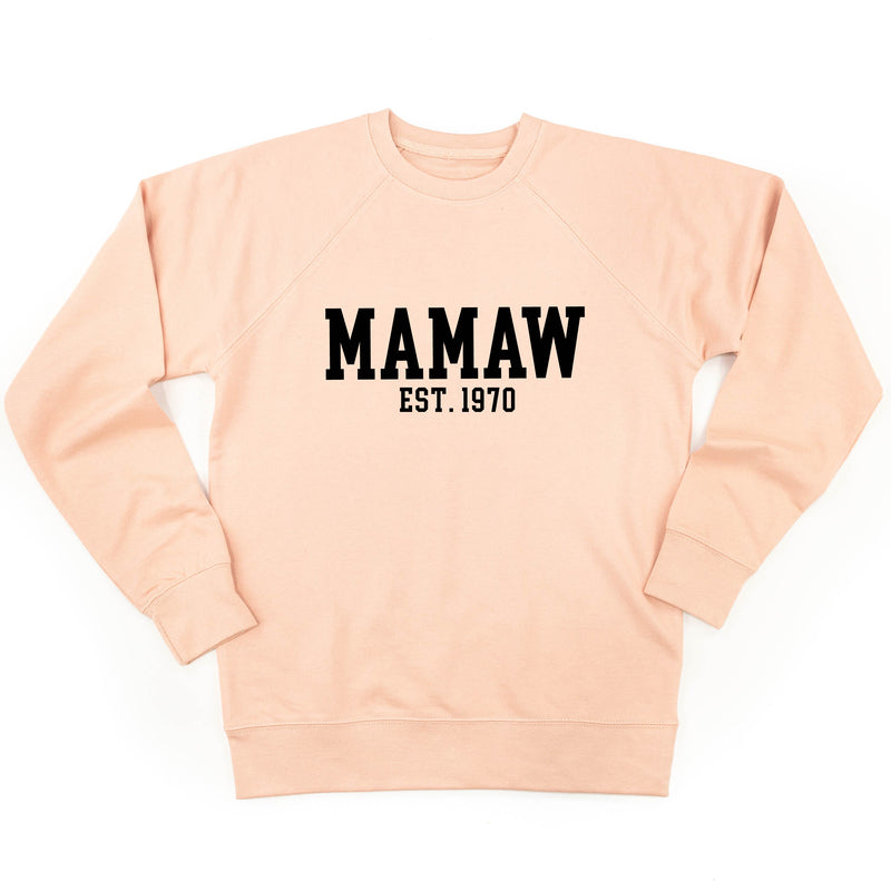 Mamaw - EST. (Select Your Year) ﻿- Lightweight Pullover Sweater