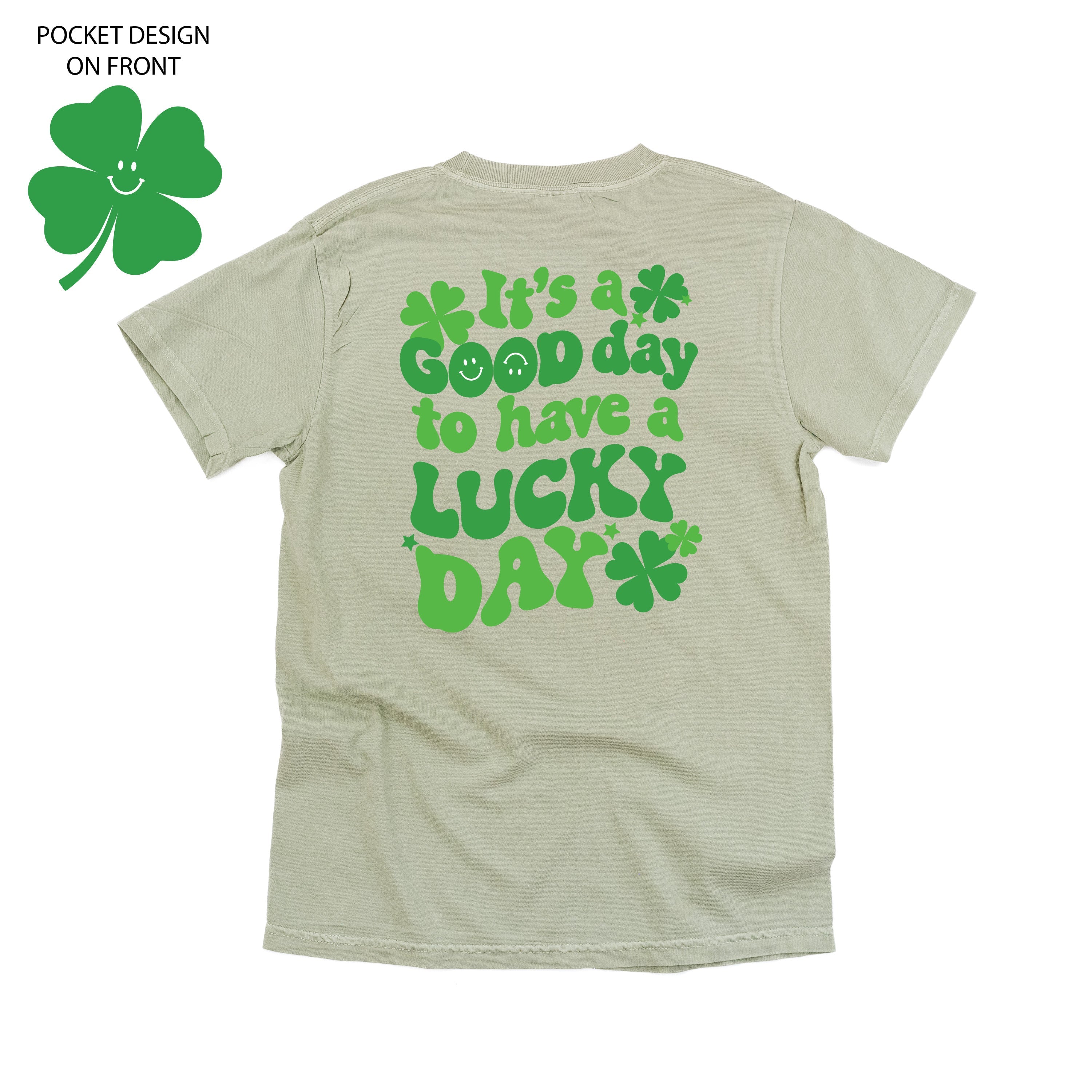 Little Happy Shamrock - It's A Good Day To Have A Lucky Day (pf&b) - Comfort Colors Tee Little Mama Shirt Shop