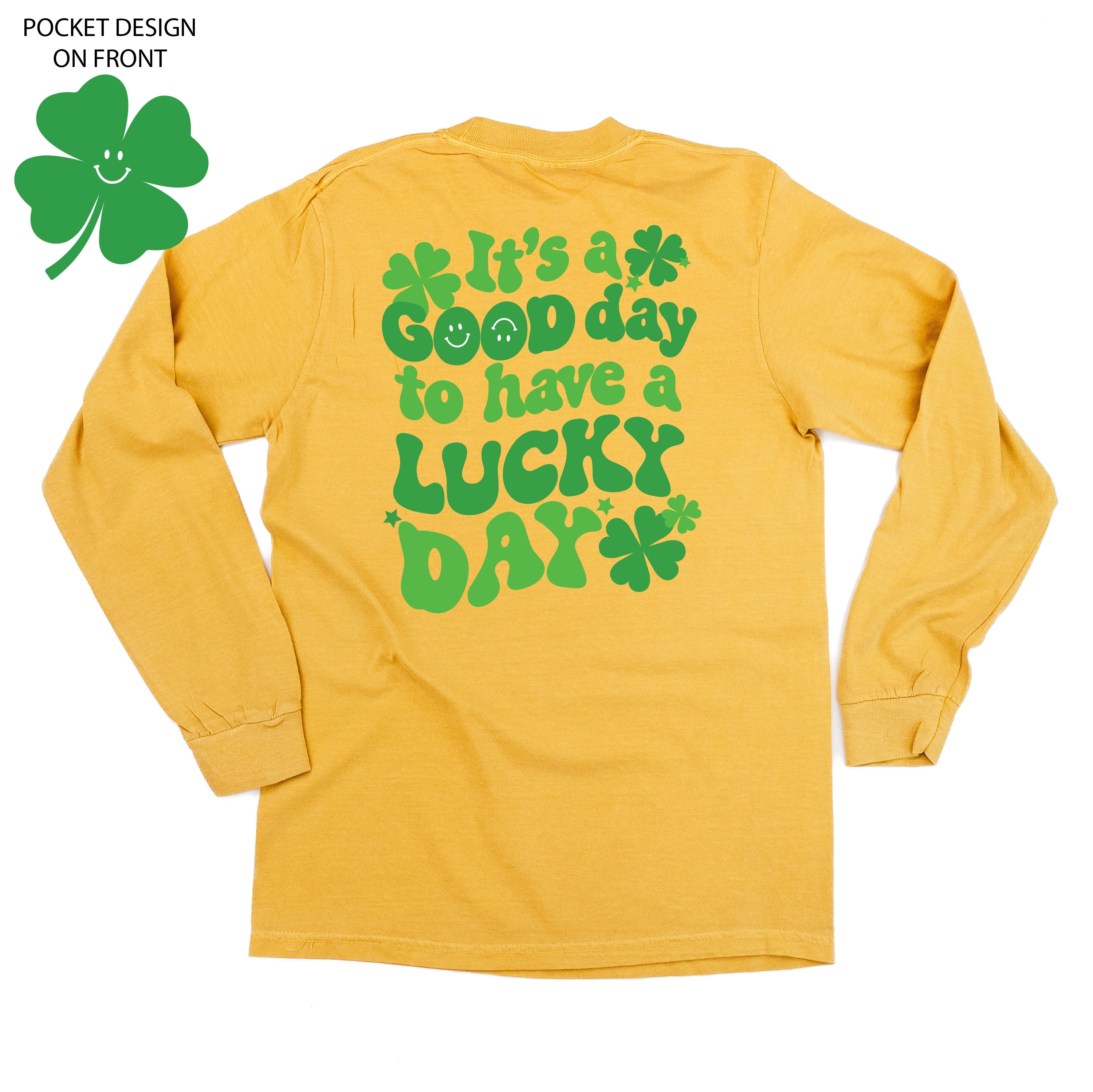 Little Happy Shamrock - It's A Good Day To Have A Lucky Day (pf&b) - LONG SLEEVE Comfort Colors Tee Little Mama Shirt Shop