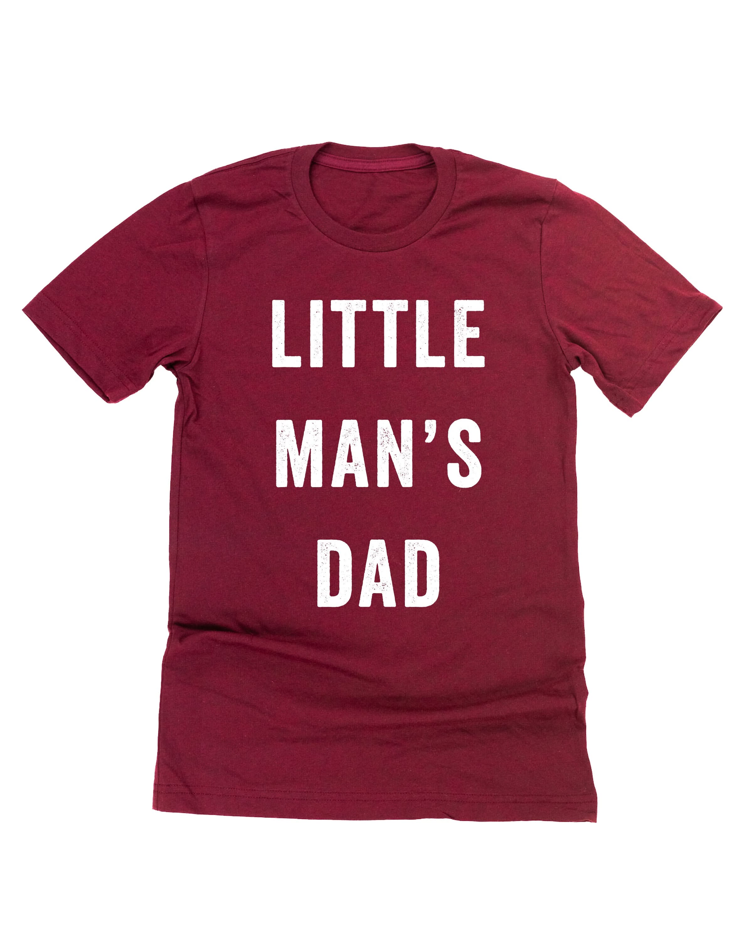 Little Man's Dad - Unisex Tee Little Mama Shirt Shop