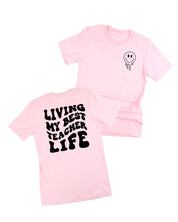Living My Best Teacher Life - Melty Smiley (pf & b) - Unisex Tee Little Mama Shirt Shop