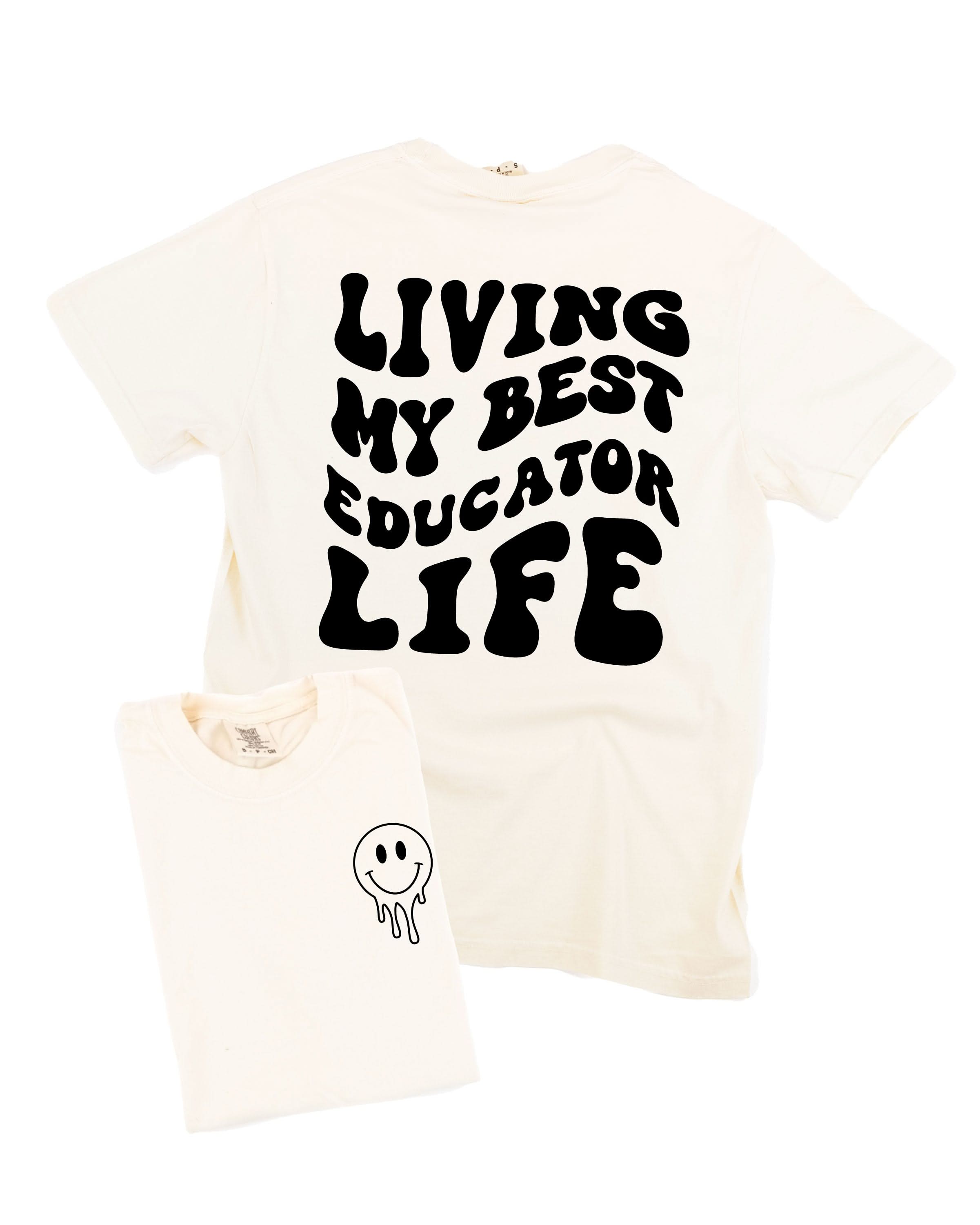 Living My Best Educator Life - Melty Smiley (pf & b) - Comfort Colors Tee Little Mama Shirt Shop