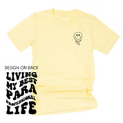 Living Living My Best Para Professional Life - Melty Smiley (pf & b) - Unisex Tee Little Mama Shirt Shop