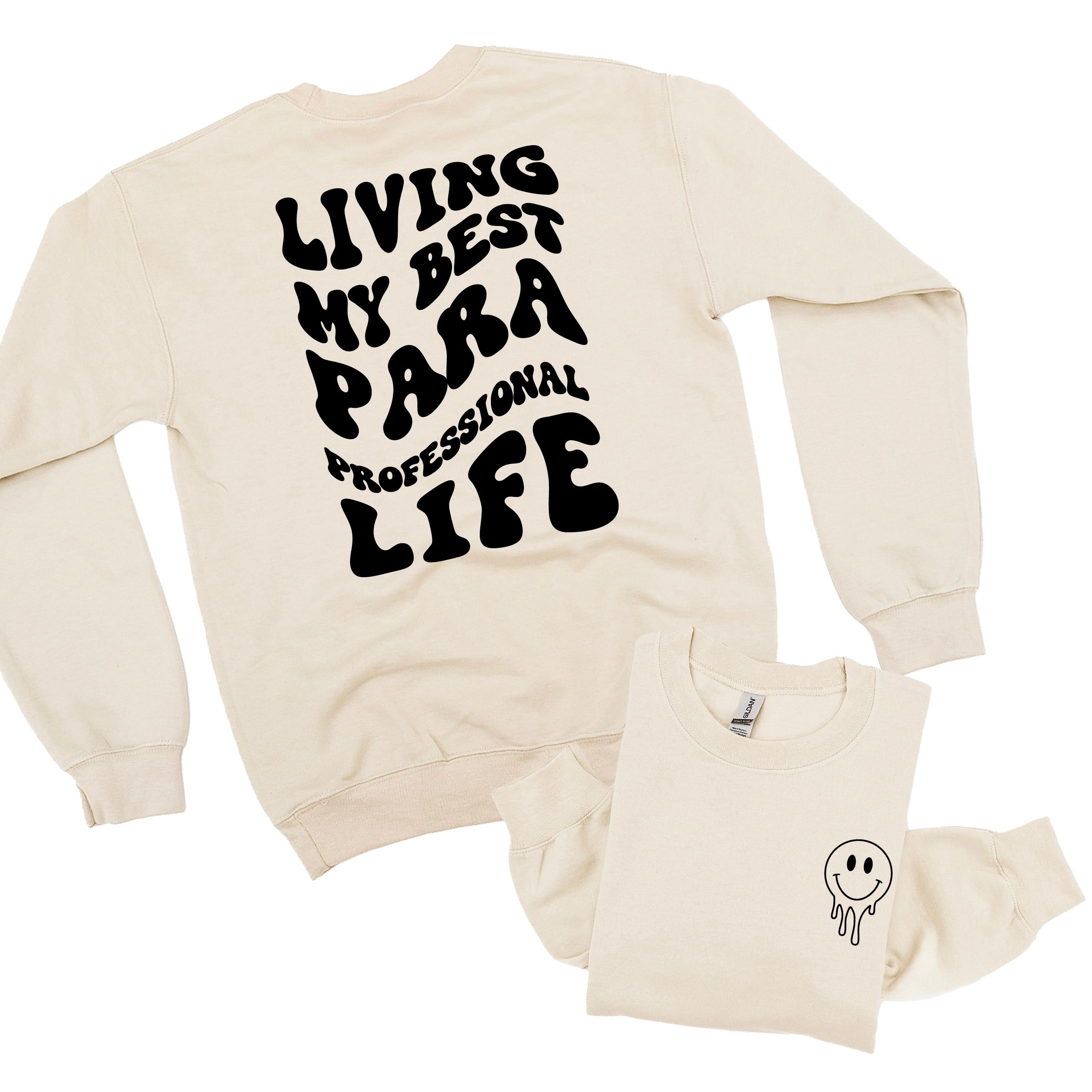 Living My Best Para Professional Life - Melty Smiley (pf & b) - BASIC Fleece Little Mama Shirt Shop LLC