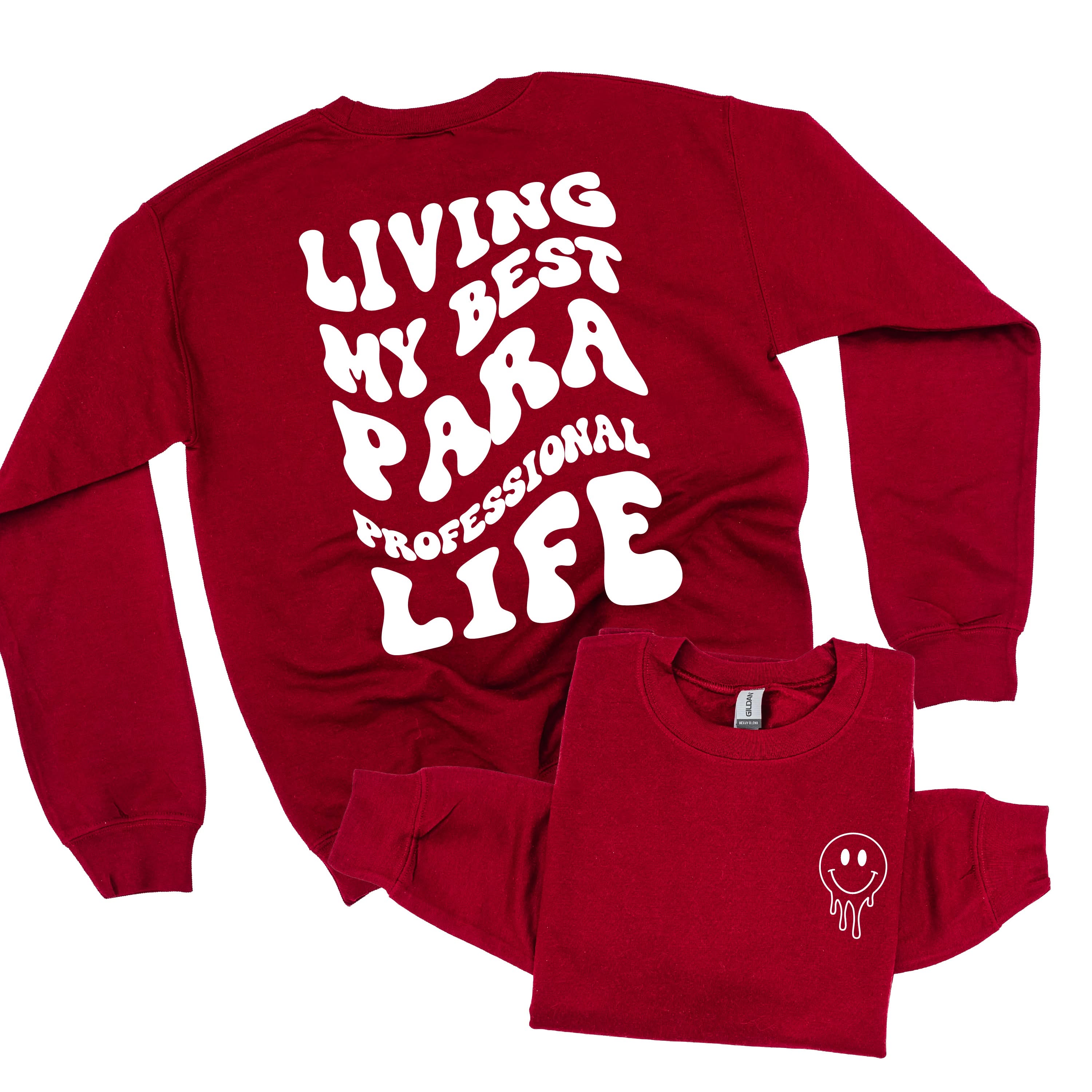 Living My Best Para Professional Life - Melty Smiley (pf & b) - BASIC Fleece Little Mama Shirt Shop LLC