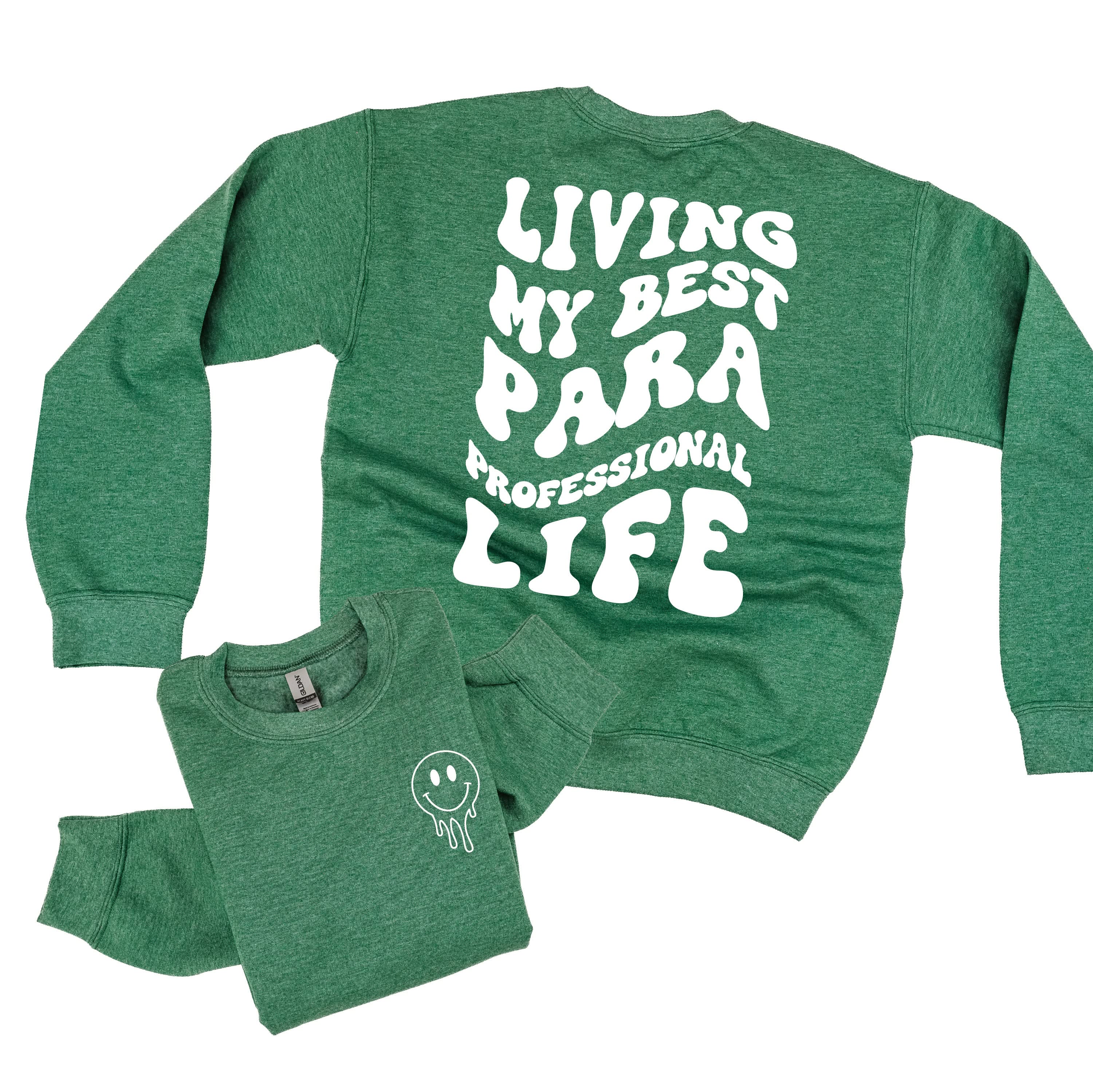 Living My Best Para Professional Life - Melty Smiley (pf & b) - BASIC Fleece Little Mama Shirt Shop LLC