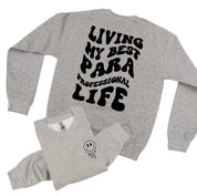 Living My Best Para Professional Life - Melty Smiley (pf & b) - BASIC Fleece Little Mama Shirt Shop LLC