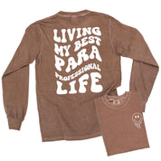 Living My Best Para Professional Life - Melty Smiley (pf & b) - LONG SLEEVE Comfort Colors Tee Little Mama Shirt Shop