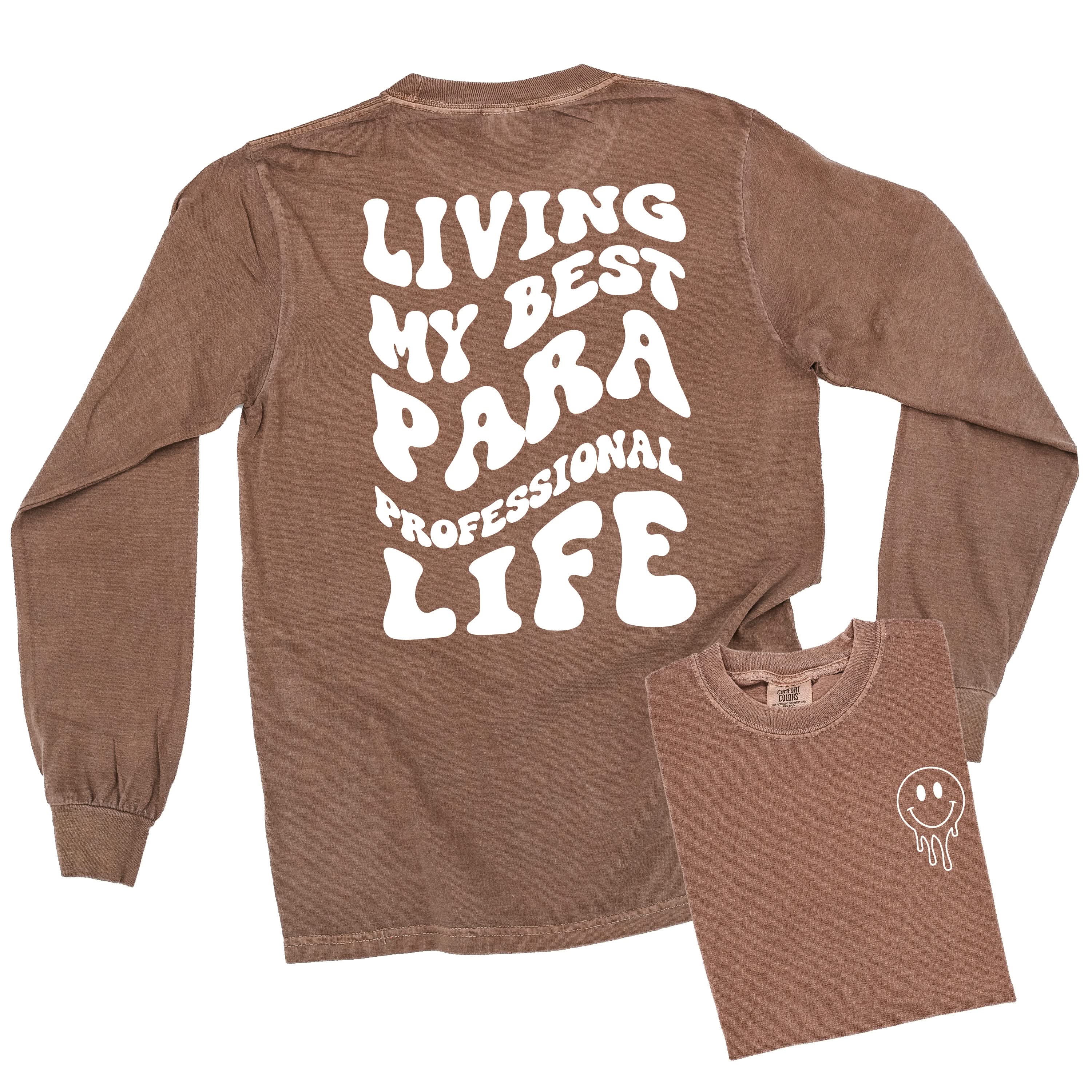Living My Best Para Professional Life - Melty Smiley (pf & b) - LONG SLEEVE Comfort Colors Tee Little Mama Shirt Shop