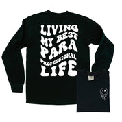 Living My Best Para Professional Life - Melty Smiley (pf & b) - LONG SLEEVE Comfort Colors Tee Little Mama Shirt Shop