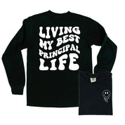 Living My Best Principal Life - Melty Smiley (pf & b) - LONG SLEEVE Comfort Colors Tee Little Mama Shirt Shop
