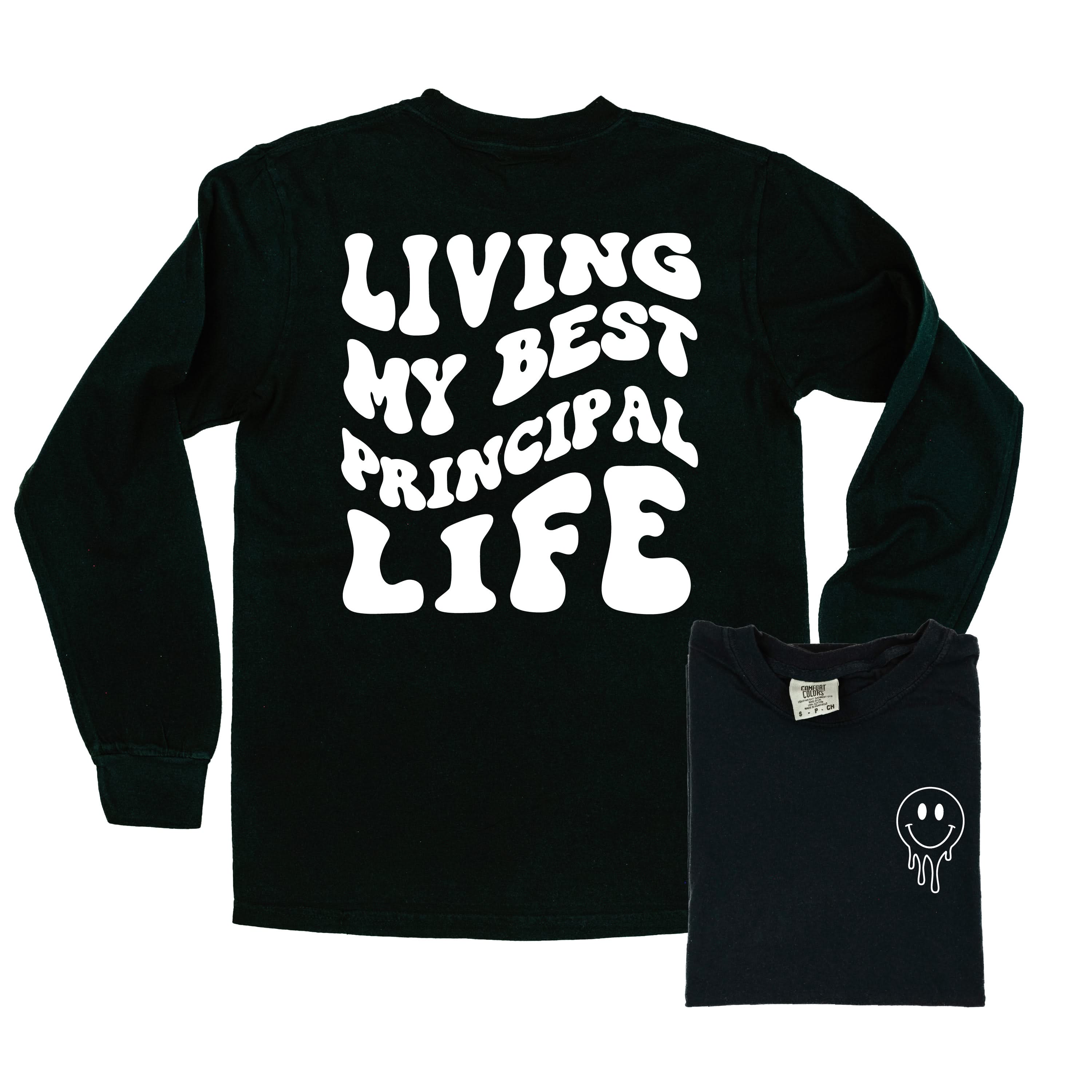 Living My Best Principal Life - Melty Smiley (pf & b) - LONG SLEEVE Comfort Colors Tee Little Mama Shirt Shop