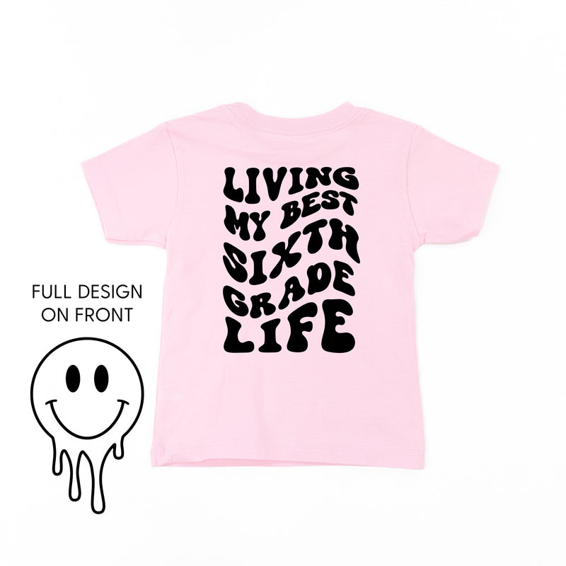 Living My Best Sixth Grade Life (w/ Full Melty Smiley) - Short Sleeve Child Shirt