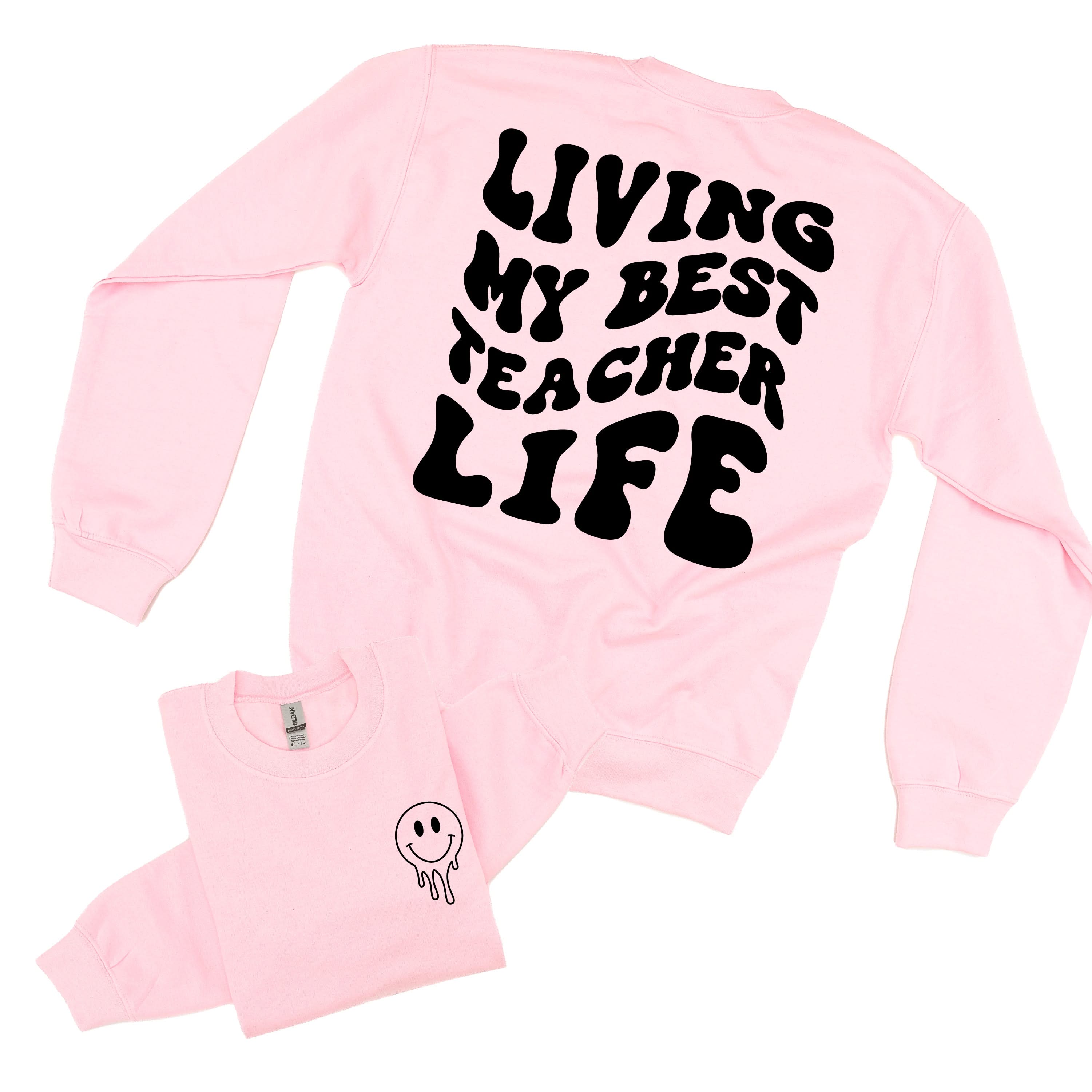 Living My Best Teacher Life - Melty Smiley (pf & b) - BASIC Fleece Little Mama Shirt Shop LLC