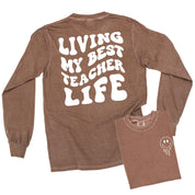 Living My Best Teacher Life - Melty Smiley (pf & b) - LONG SLEEVE Comfort Colors Tee Little Mama Shirt Shop