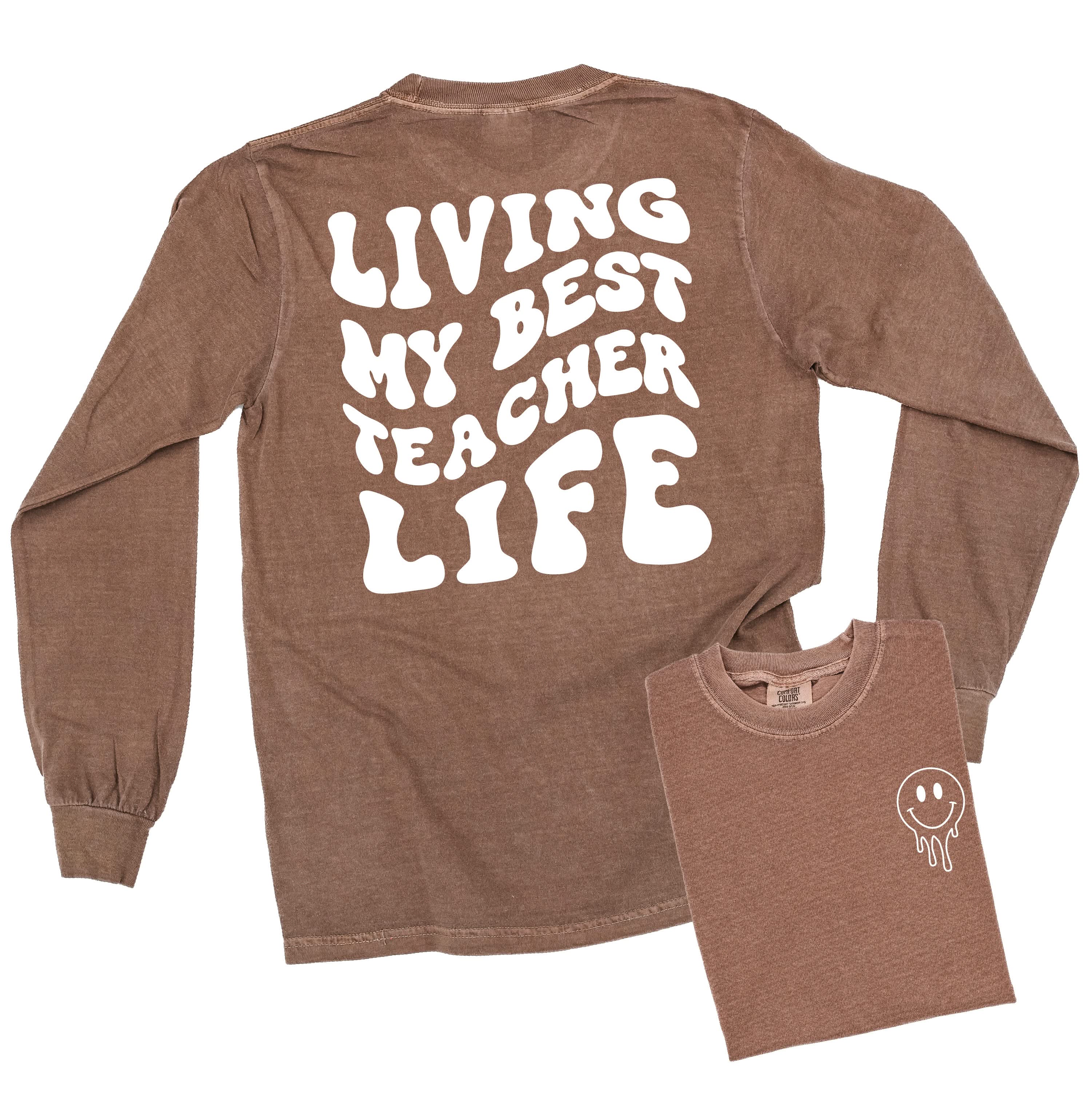 Living My Best Teacher Life - Melty Smiley (pf & b) - LONG SLEEVE Comfort Colors Tee Little Mama Shirt Shop