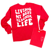 Living My Best Teacher Life - Melty Smiley (pf & b) - LONG SLEEVE Comfort Colors Tee Little Mama Shirt Shop