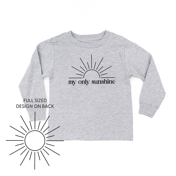 My Only Sunshine w/ Full Sun on Back - Long Sleeve Child Shirt