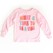 What a Time To Be a Vibe - Child Long Sleeve Tee Little Mama Shirt Shop