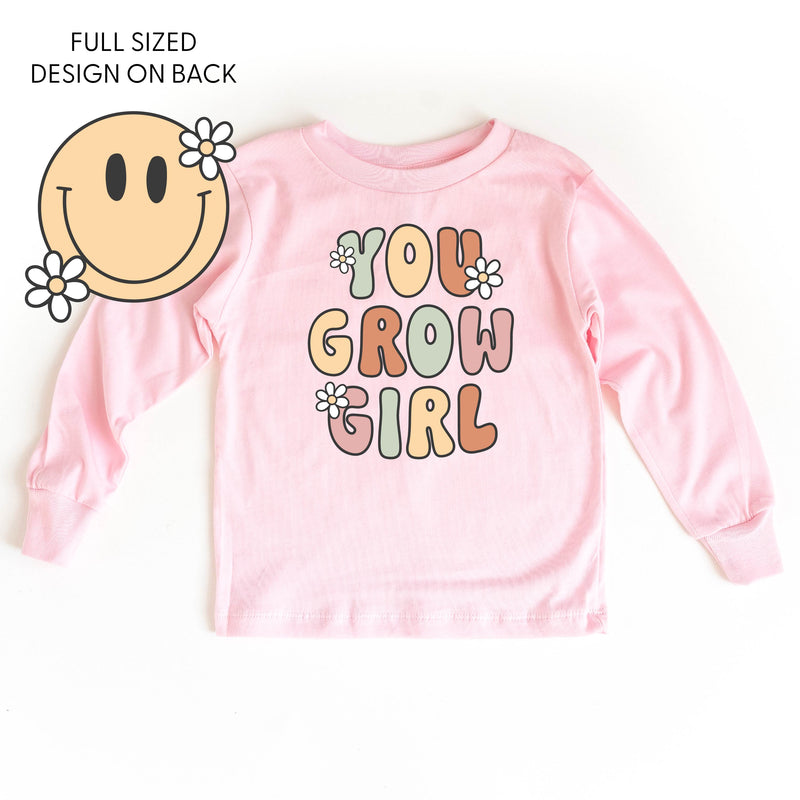 You Grow Girl on Front w/ Smiley and Flowers on Back - Long Sleeve Child Shirt