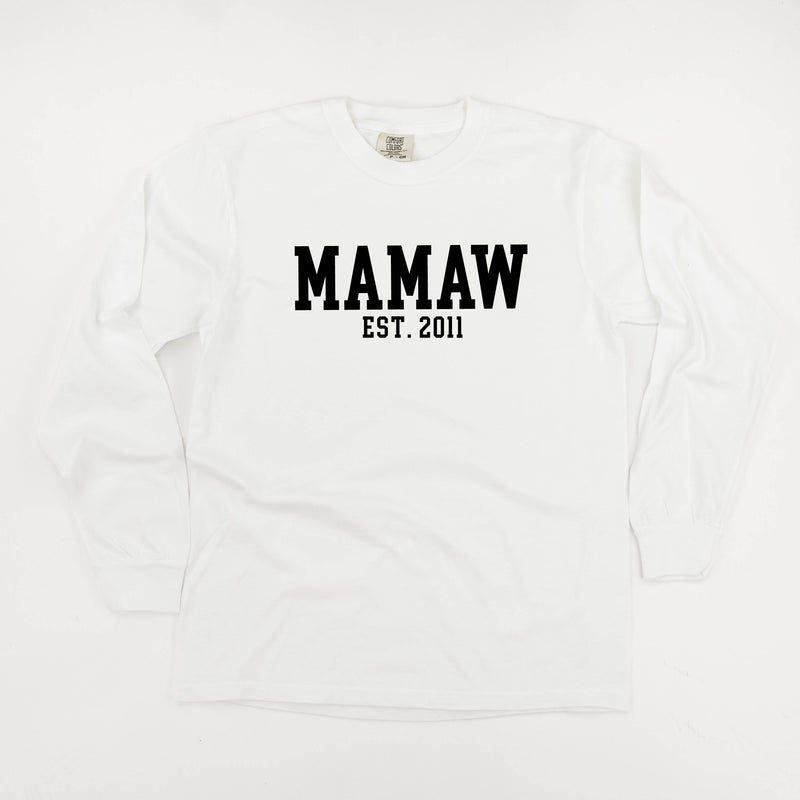 Mamaw - EST. (Select Your Year) - LONG SLEEVE COMFORT COLORS TEE