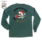 Running On Caffeine And Christmas Cheer (pf&b) - LONG SLEEVE Comfort Colors Tee Little Mama Shirt Shop
