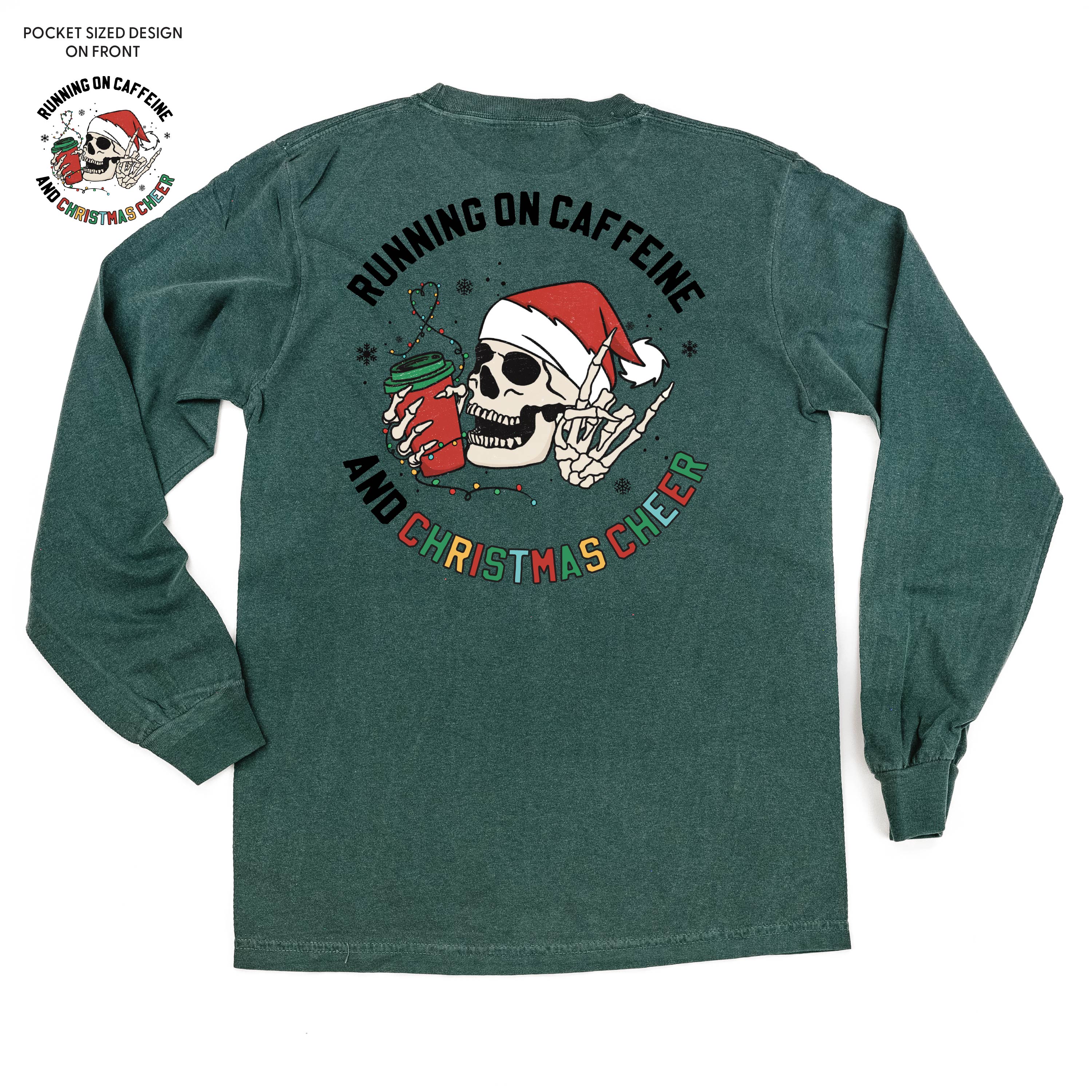 Running On Caffeine And Christmas Cheer (pf&b) - LONG SLEEVE Comfort Colors Tee Little Mama Shirt Shop