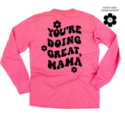 Melting Motherhood - YOU'RE DOING GREAT, MAMA - (w/ Simple Flower Smiley) - LONG SLEEVE COMFORT COLORS TEE Little Mama Shirt Shop