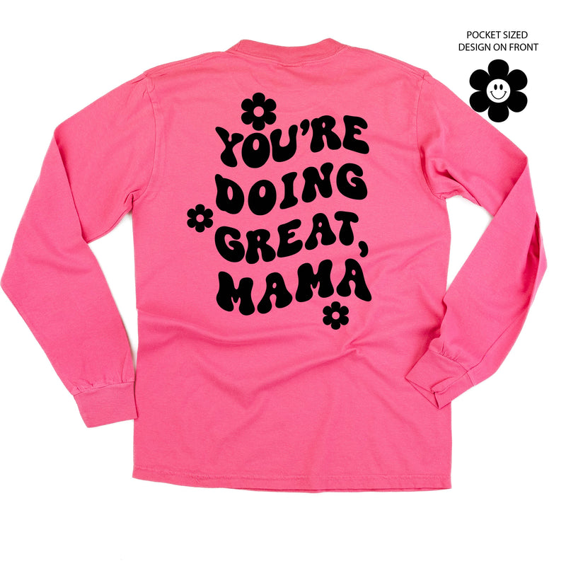 Melting Motherhood - YOU'RE DOING GREAT, MAMA - (w/ Simple Flower Smiley) - LONG SLEEVE COMFORT COLORS TEE