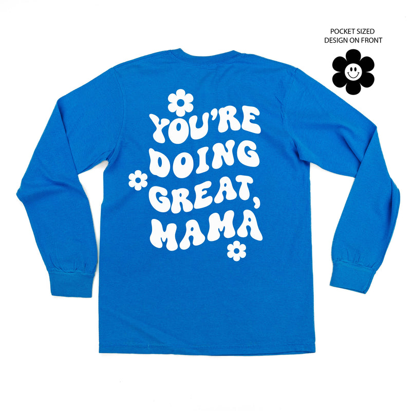 Melting Motherhood - YOU'RE DOING GREAT, MAMA - (w/ Simple Flower Smiley) - LONG SLEEVE COMFORT COLORS TEE