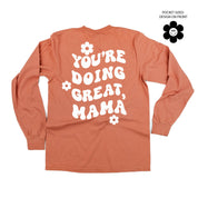 Melting Motherhood - YOU'RE DOING GREAT, MAMA - (w/ Simple Flower Smiley) - LONG SLEEVE COMFORT COLORS TEE Little Mama Shirt Shop