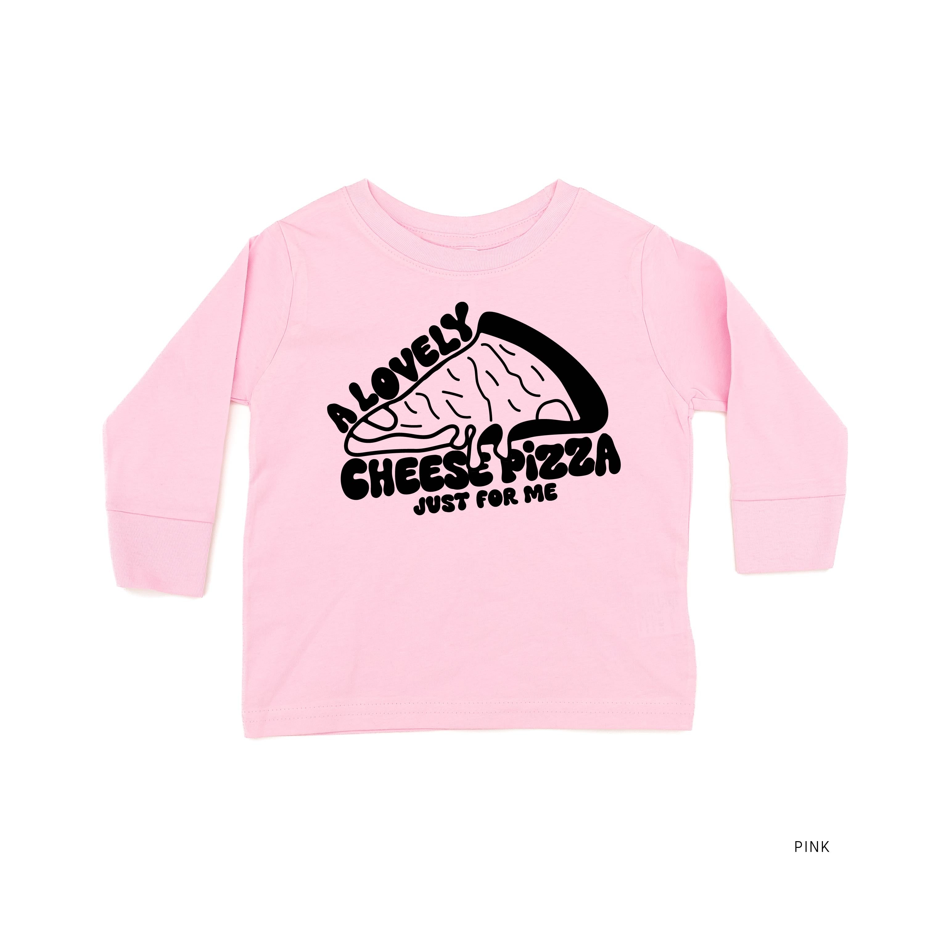 A Lovely Cheese Pizza Just For Me - Child LONG SLEEVE Tee Little Mama Shirt Shop